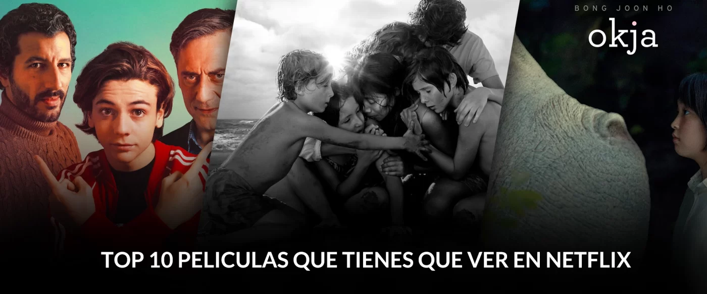 TOP 10 PELICULAS QUE TIENES QUE VER EN NETFLIX
